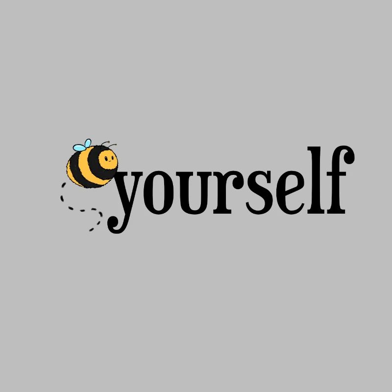 Bee Yourself!