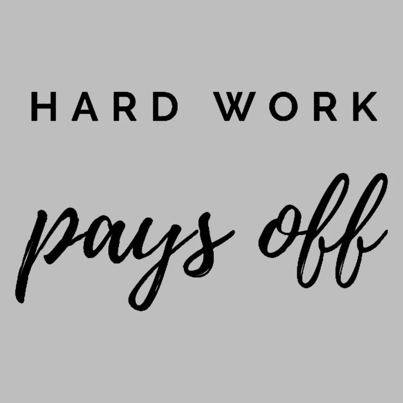 Hard Work Pays Off