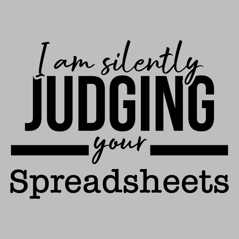 I am silently judging you Spreadsheets Buchhalter