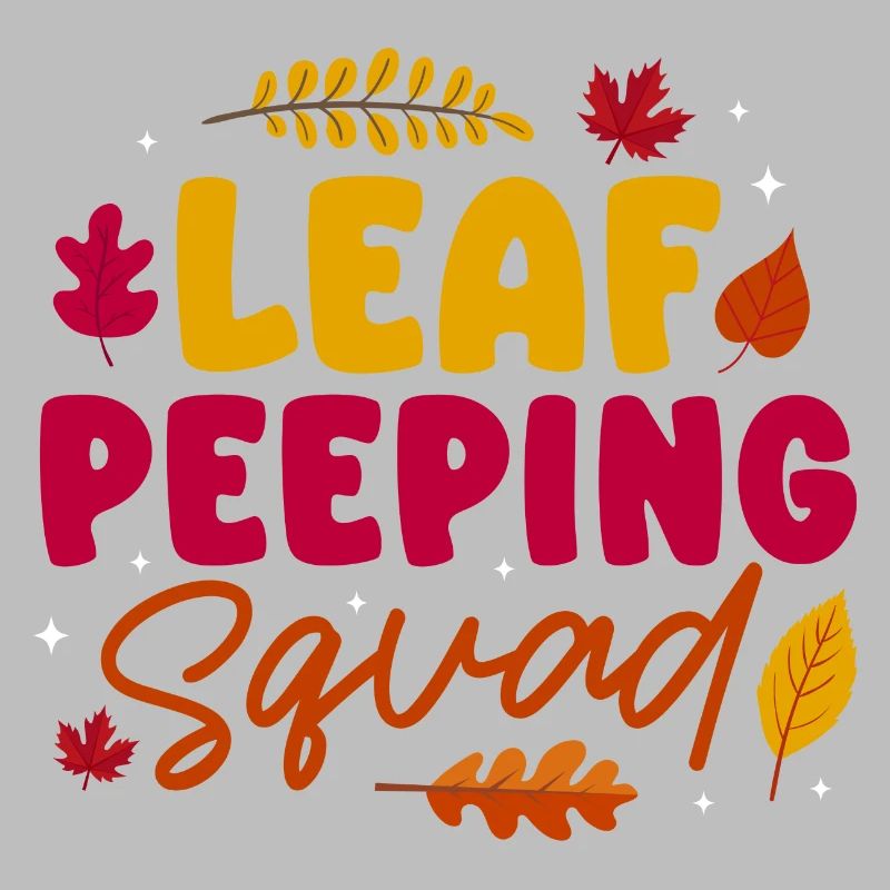 Leaf Peeping Squad Autumn Leaf Peeper