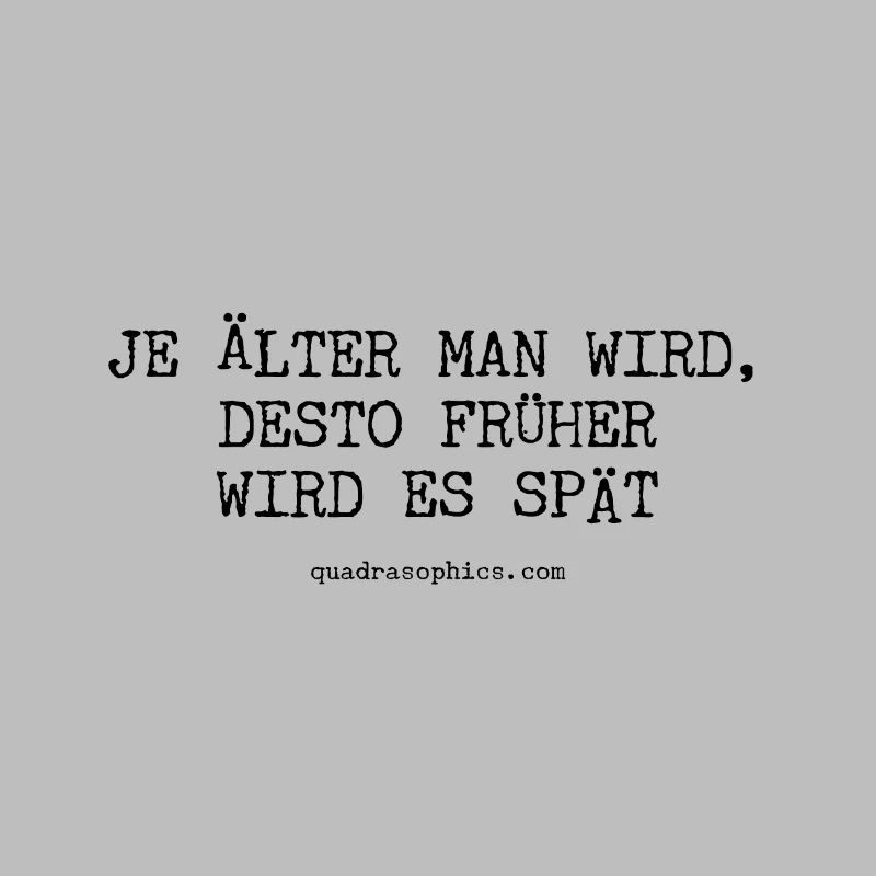 Je älter man wird, desto früher wird es spät