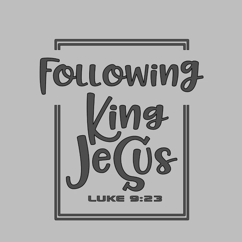 Conception chrétienne à la suite du roi Jésus Luc 9:23