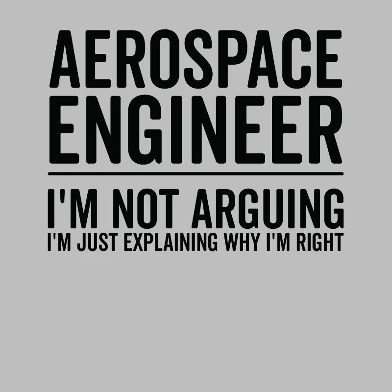 Just Explaining - Aerospace Engineer