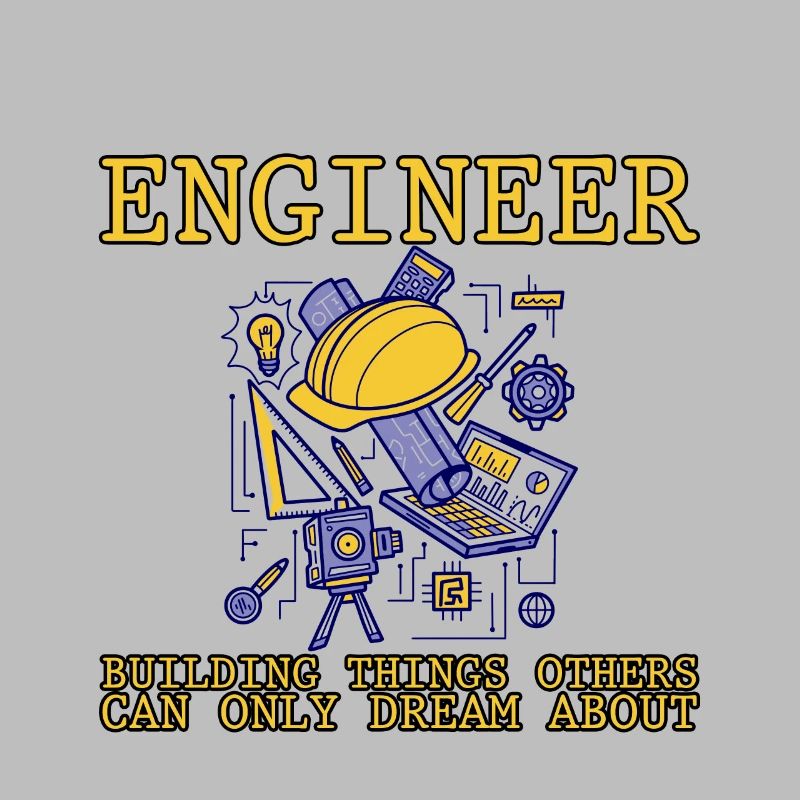 Engineer, Building Things Others Can Only Dream2