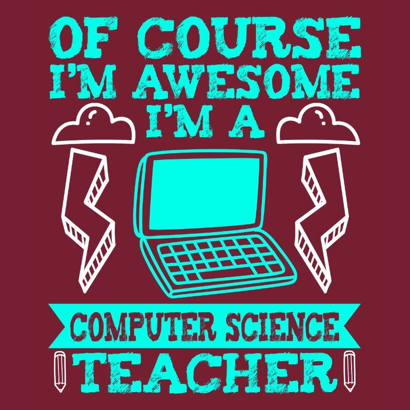 I'm A Computer Science Teacher