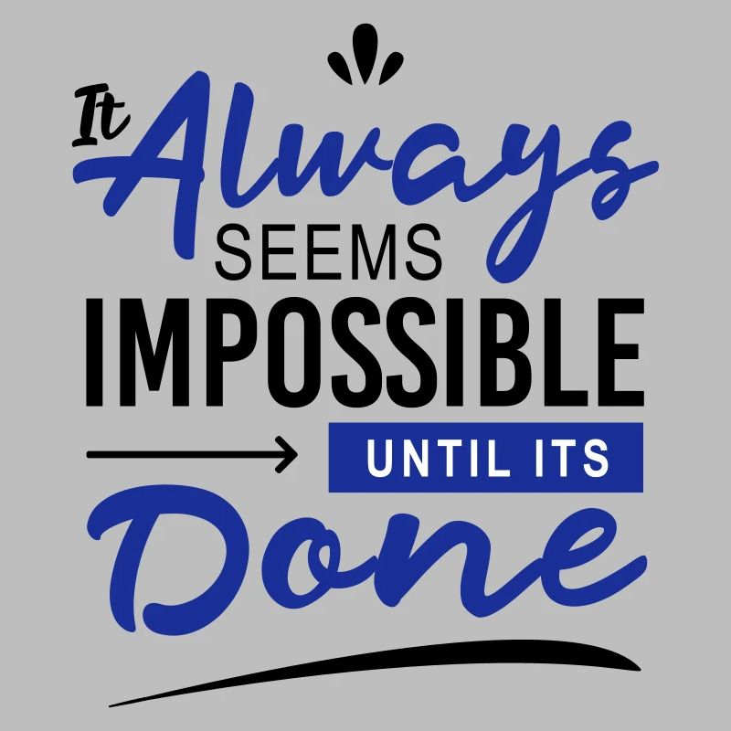 It always seems impossible until its done
