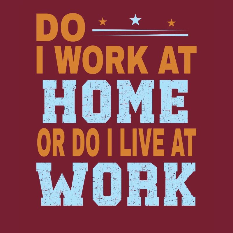 Arbeite Ich Zu Hause Oder Lebe Ich Bei Der Arbeit
