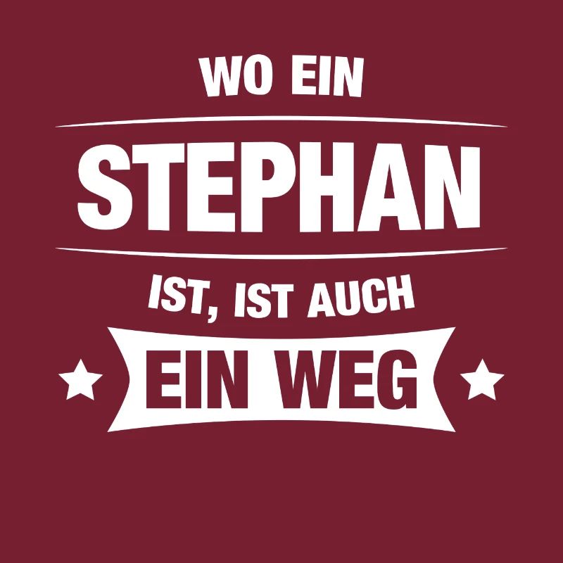 STEPHAN Spruch Geschenkidee Geburtstag Witzig Cool