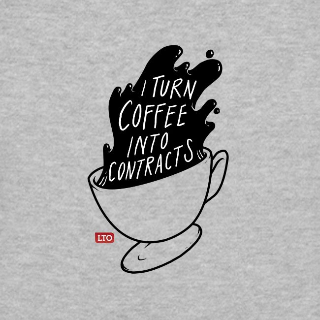 I turn coffee into contracts