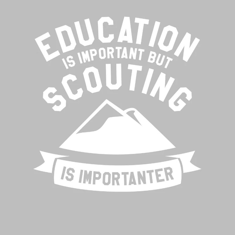 Education Is Important But Scouting Is Importanter