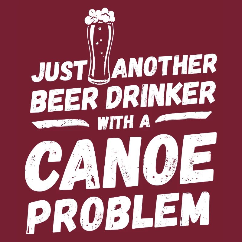 Just another beer drinker with a canoe problem