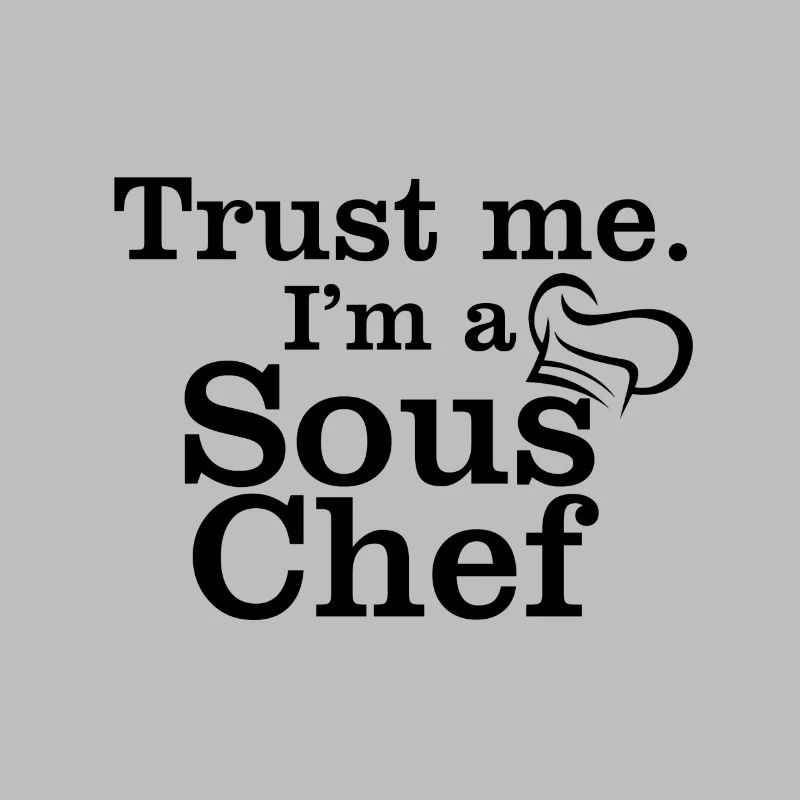 Croyez-moi, je suis un sous-chef