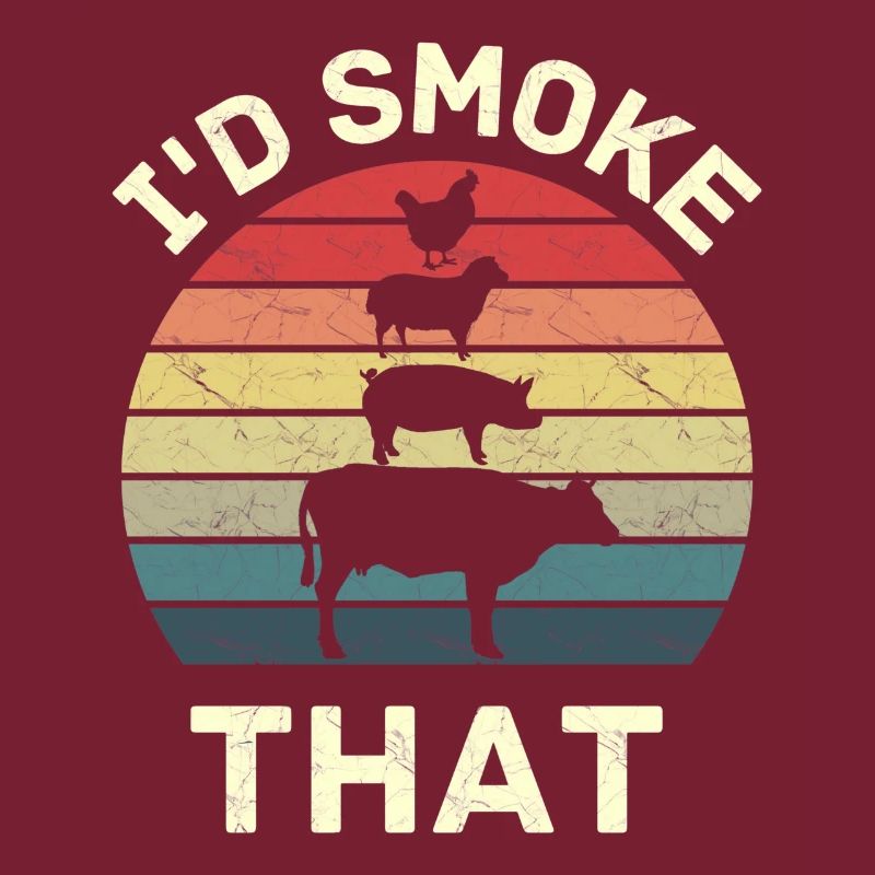 I'd Smoke That