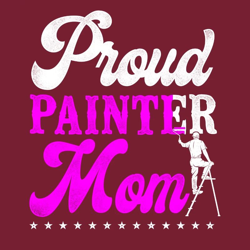 House Painter Decorator Mom Proud
