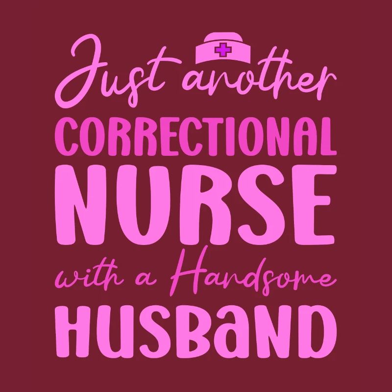 Correctional Nursing Just Another With Husband
