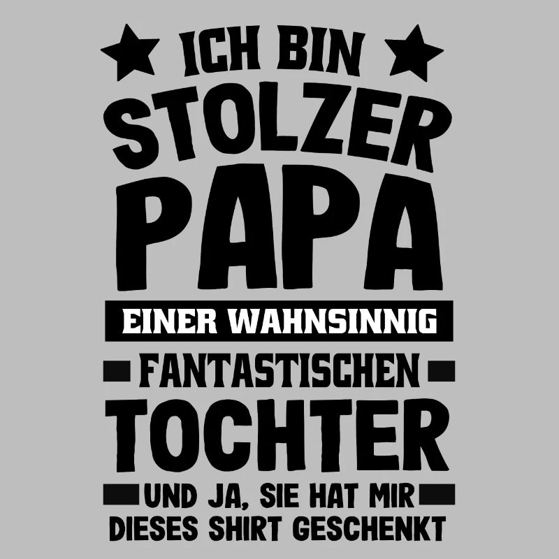 Ich bin stolzer Papa einer tollen Tochter Geschenk