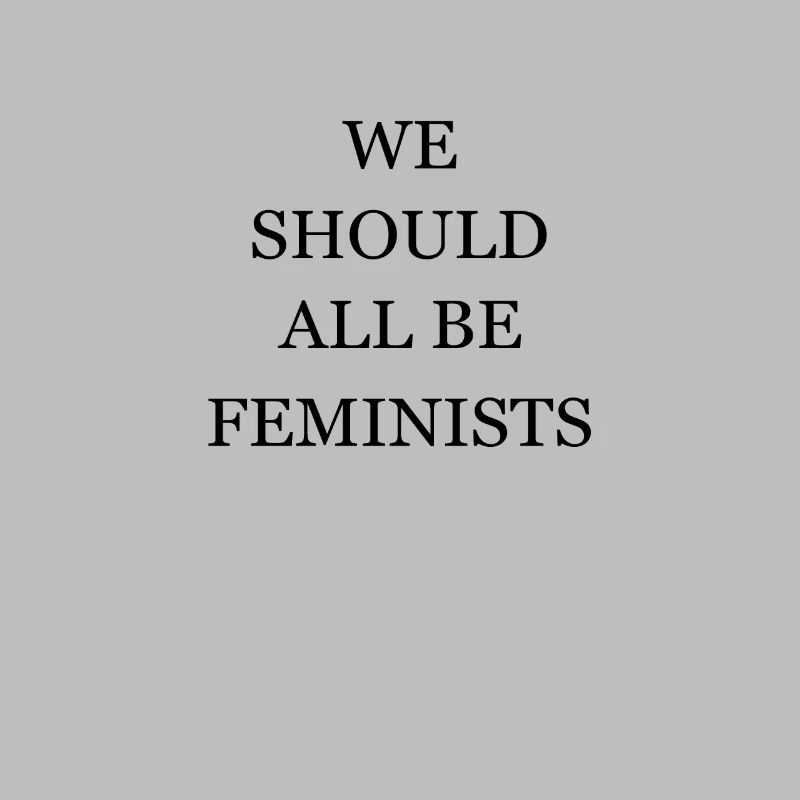 We Should all be feminists