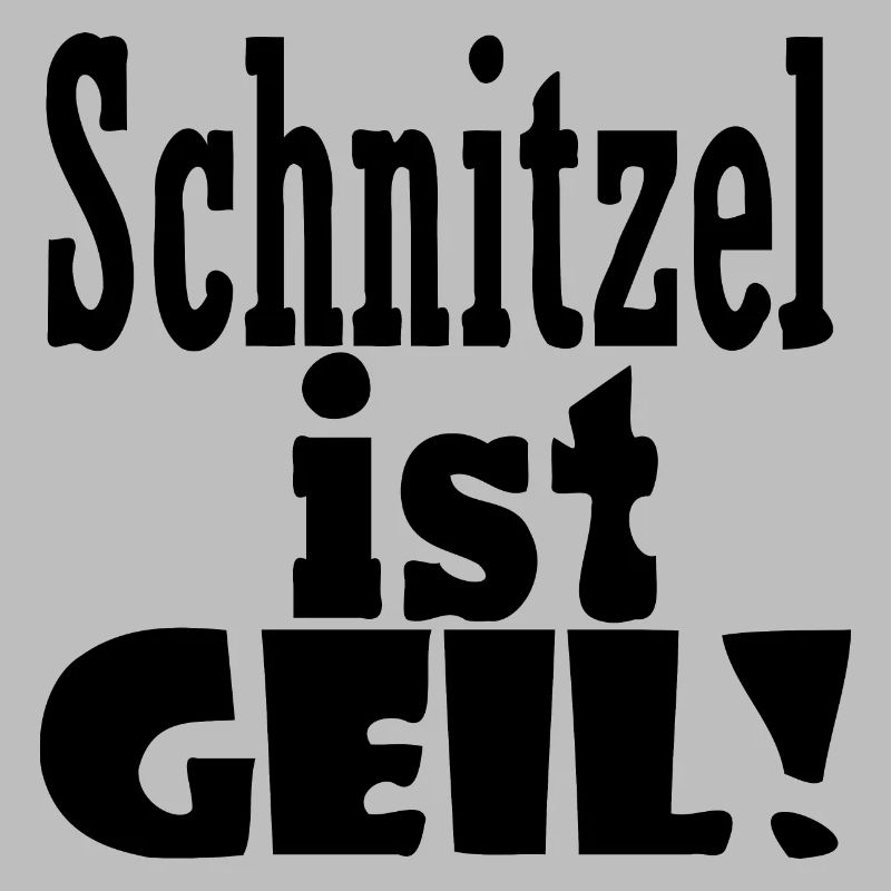 Schnitzel ist geil
