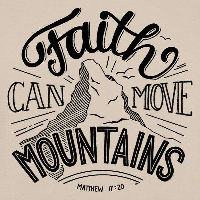 faith can move mountains