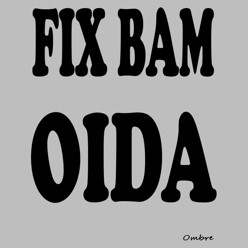 FIX BAM OIDA