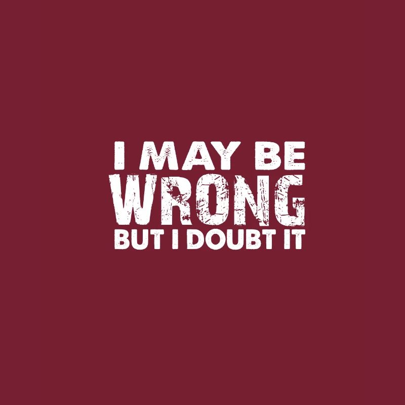 i may be wrong