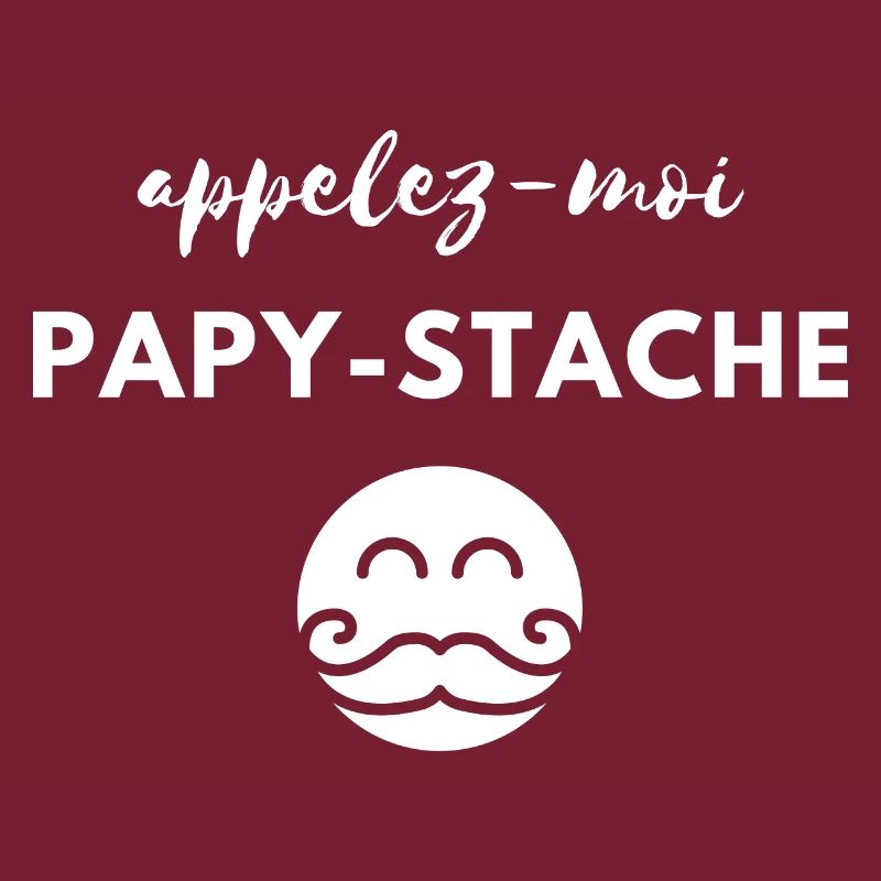 Appelez-moi papy-stache. Pour papy moustache