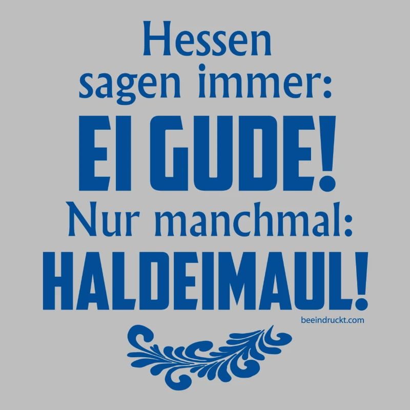 Hessen sagen Ei Gude oder halt dei Maul
