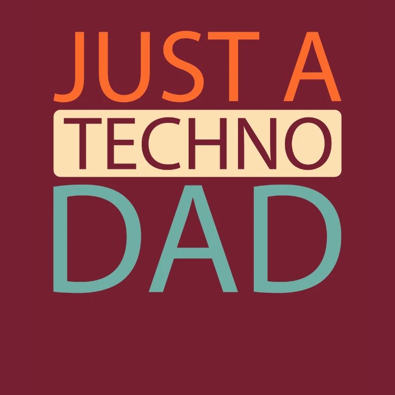 Techno Raver Just A Techno Dad
