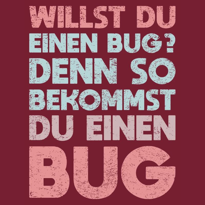 Willst Du Einen Bug? Denn So Bekommst Du Einen Bug
