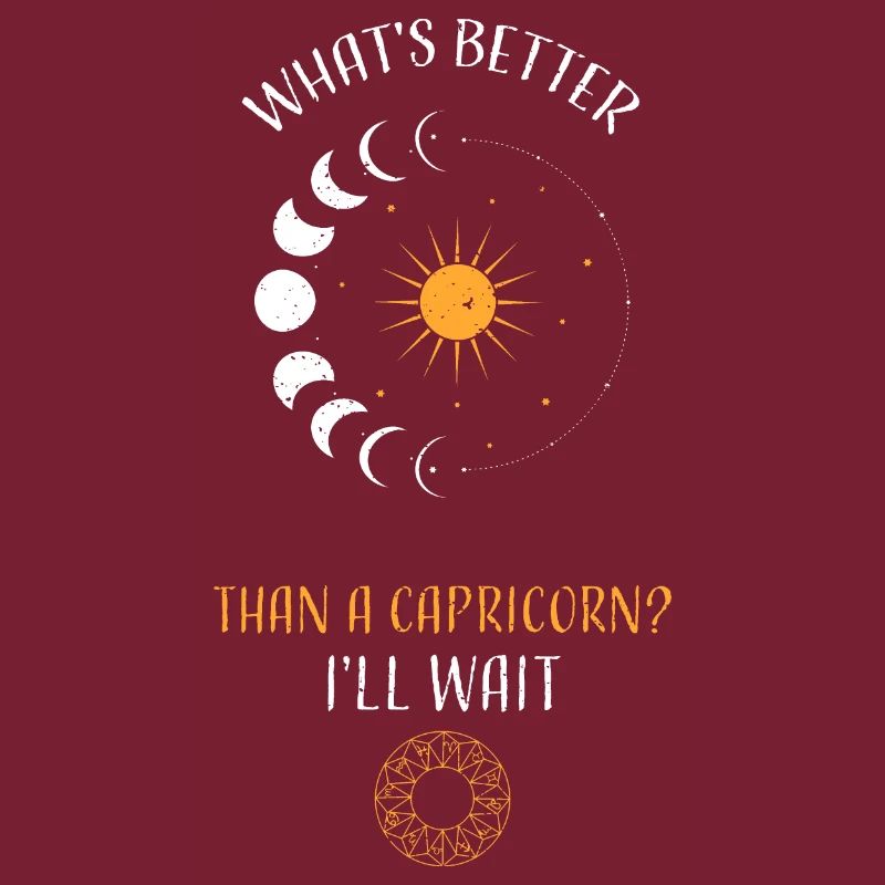 What's Better Than A Capricorn?...