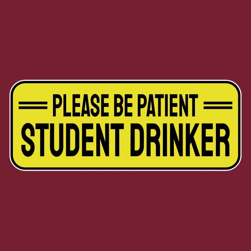 Student Drinker Funny Drinking