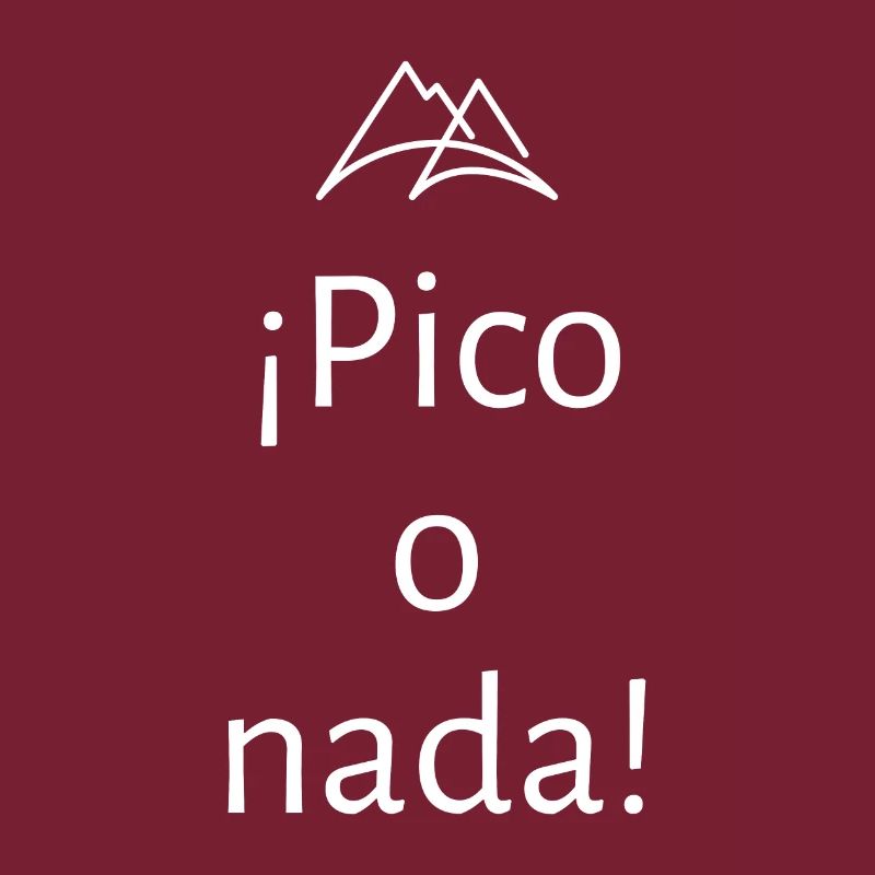 "pico o nada" (Gipfel oder nichts) MotivationWear
