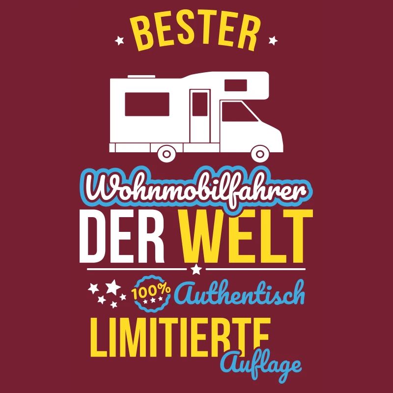 Bester Wohnmobilfahrer der Welt - 100% Authentisch