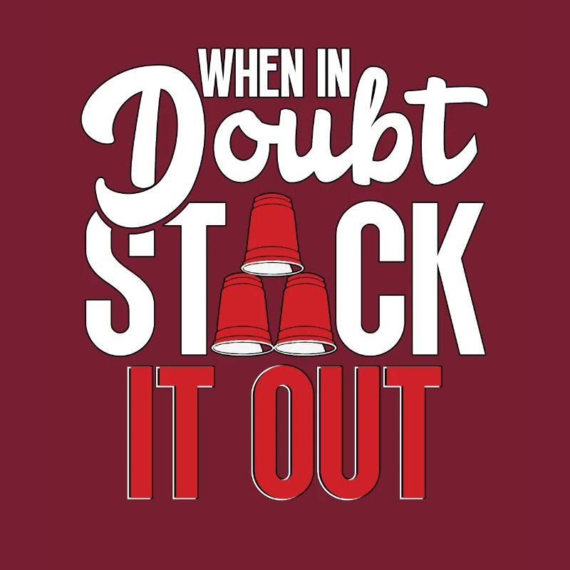 When In Doubt Stack It Out Speed Cup Stacker