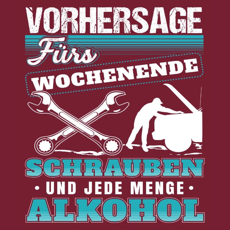 Vorhersage fürs wochenende schrauber und alkohol