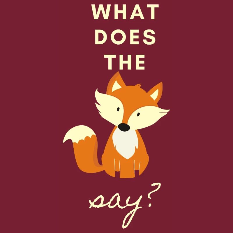 Sort what does THE FOX SAY Animaux Forêt