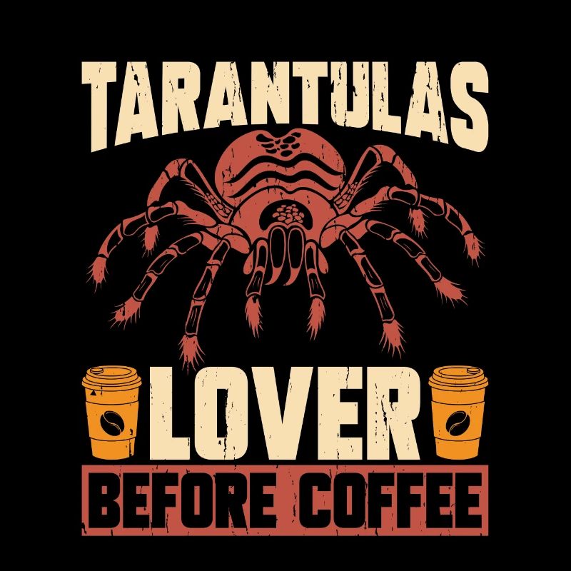Tarantula's Lover Before Coffee Spider Coffee Lover