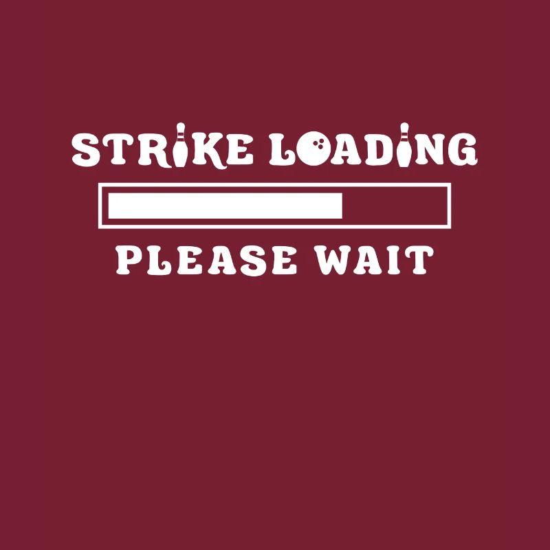 Strike Loading Please Wait Funny Bowling