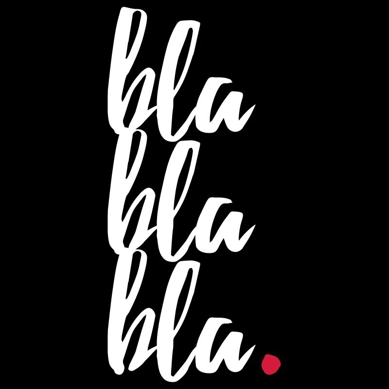 bla bla bla witziger cooler Laber Spruch Geschenk
