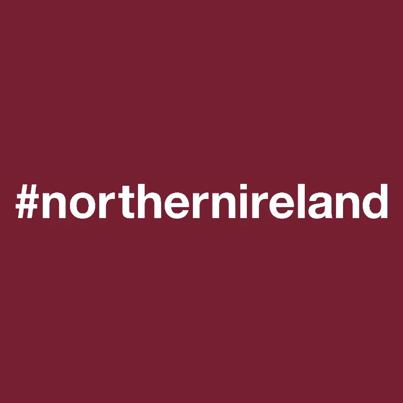 NORTHERN IRELAND Hashtag