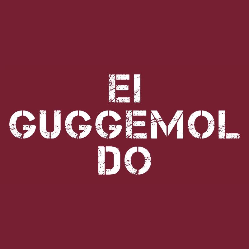 EI GUGGEMOL DO Hessisch Spruch Hessen 