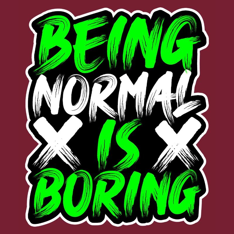 Normal-Sein-ist-Langweilig