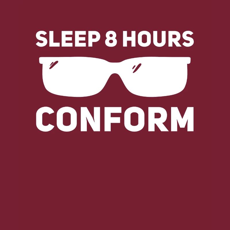 Sleep 8 hours, adapt