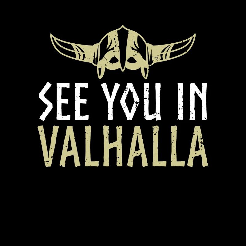 See you in Valhalla