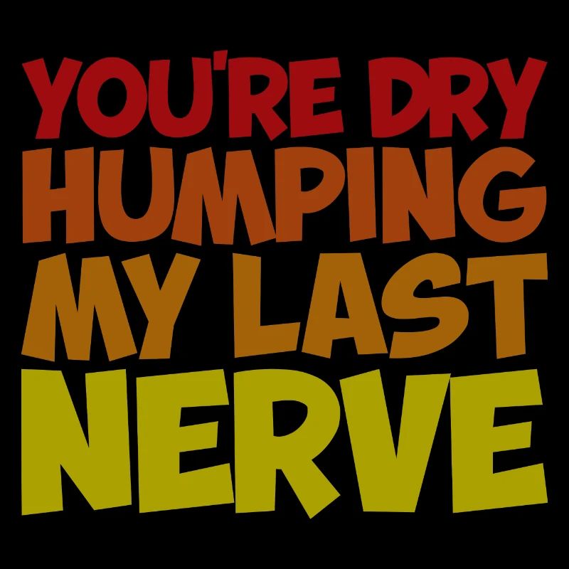 Tu es à sec en train de fredonner mon dernier nerf