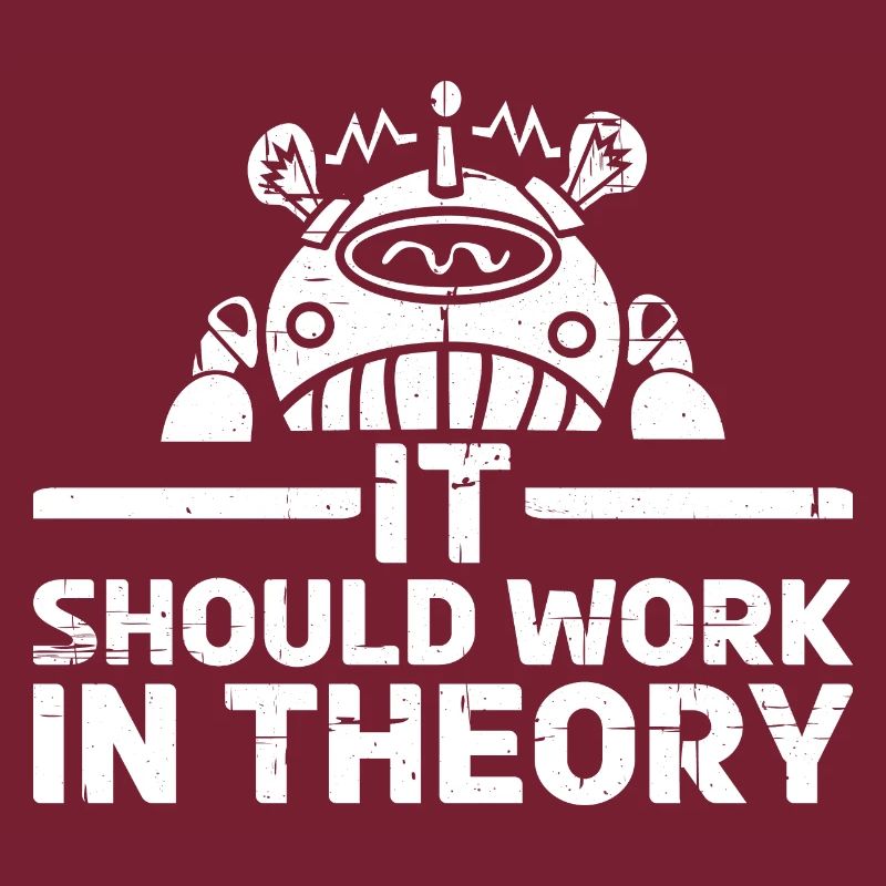 It Should Work In Theory 10