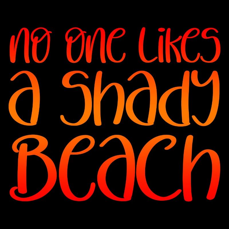 No One Likes A Shady Beach