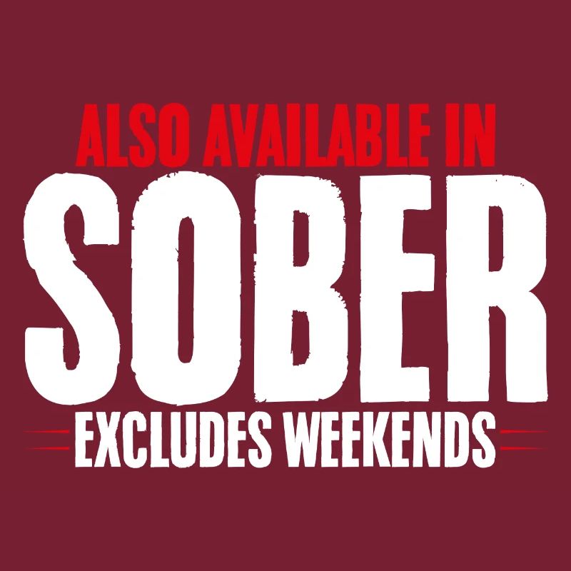 Also Available In Sober, Excludes Weekends