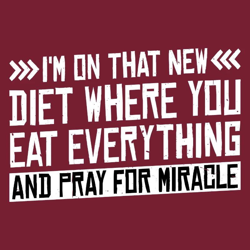 I'm On That New Diet Where You Eat Everything 3