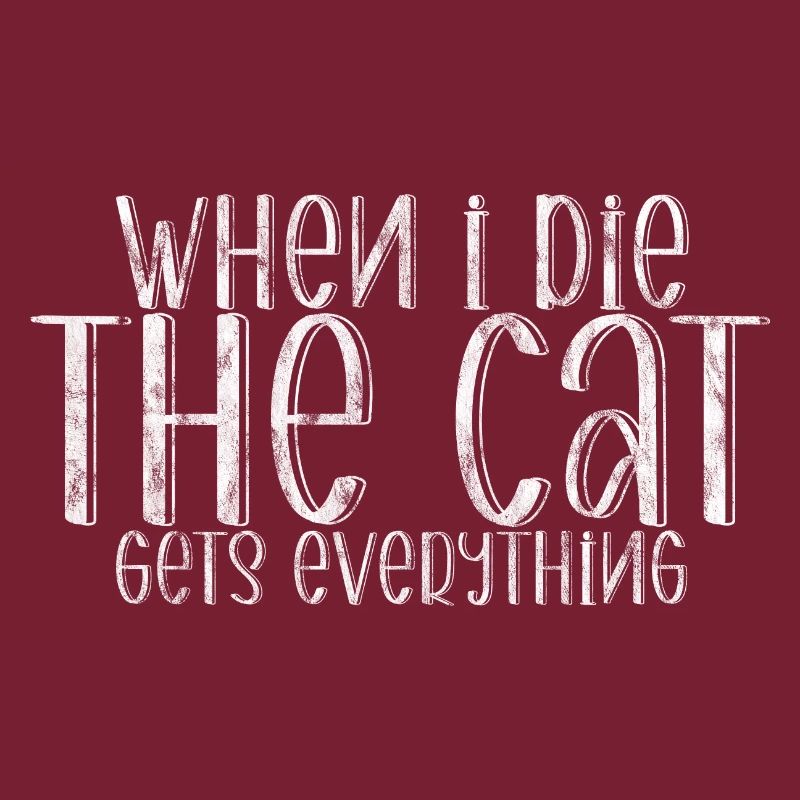 When I Die, The Cat Gets Everything 2
